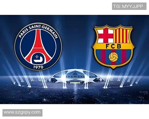 巴萨与巴黎次回合对决前瞻球迷期待精彩较量与逆转奇迹