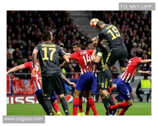 马德里竞技与尤文图斯2019年对决回顾及精彩瞬间分析